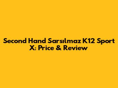 Second Hand Sarsılmaz K12 Sport X: Price & Review